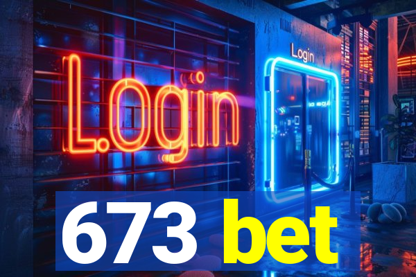 673 bet